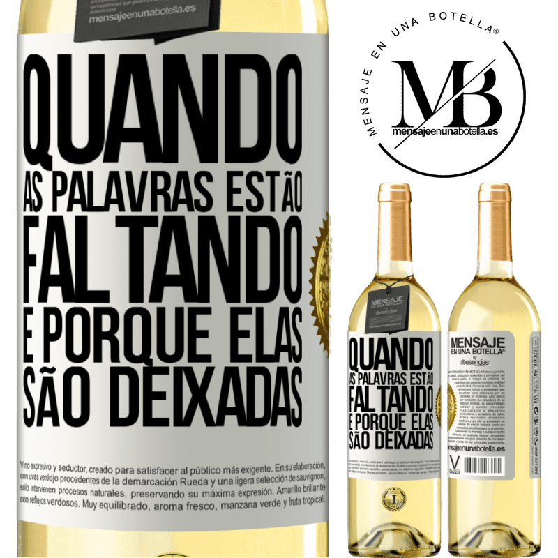 29,95 € Envio grátis | Vinho branco Edição WHITE Quando as palavras estão faltando, é porque elas são deixadas Etiqueta Branca. Etiqueta personalizável Vinho jovem Colheita 2023 Verdejo