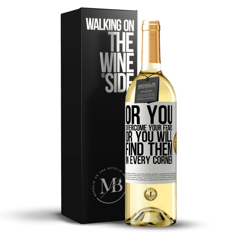 29,95 € Бесплатная доставка | Белое вино Издание WHITE Или вы преодолеваете свои страхи, или вы найдете их на каждом углу Белая этикетка. Настраиваемая этикетка Молодое вино Урожай 2023 Verdejo