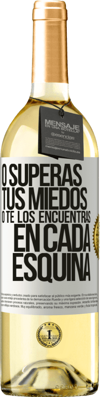 «O superas tus miedos, o te los encuentras en cada esquina» Edición WHITE