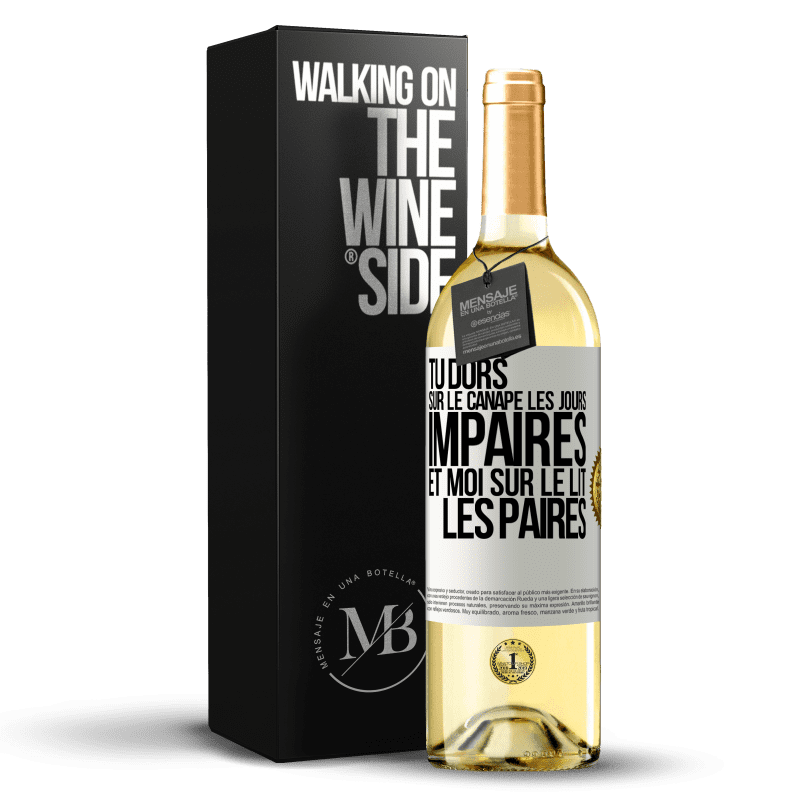 29,95 € Envoi gratuit | Vin blanc Édition WHITE Tu dors sur le canapé les jours impaires et moi sur le lit les paires Étiquette Blanche. Étiquette personnalisable Vin jeune Récolte 2023 Verdejo