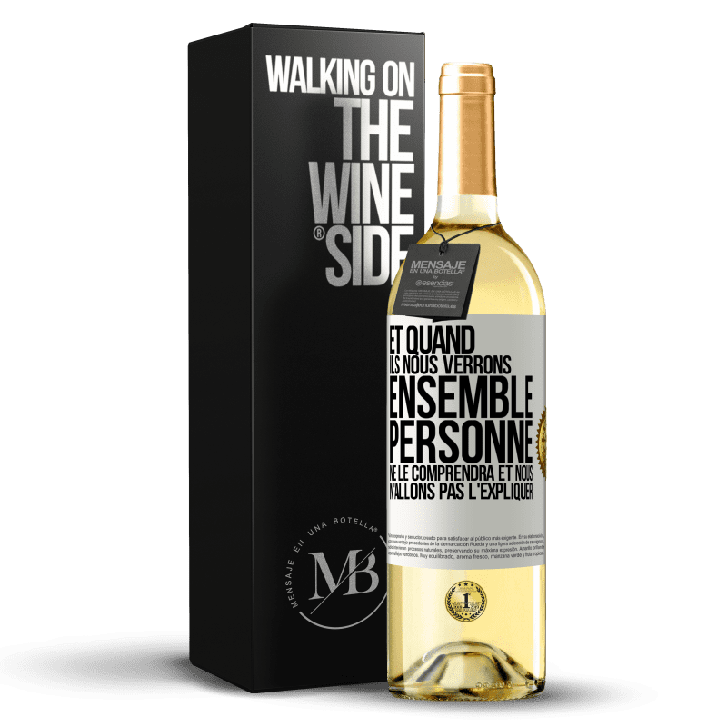 29,95 € Envoi gratuit | Vin blanc Édition WHITE Et quand ils nous verrons ensemble, personne ne le comprendra et nous n'allons pas l'expliquer Étiquette Blanche. Étiquette personnalisable Vin jeune Récolte 2025 Verdejo