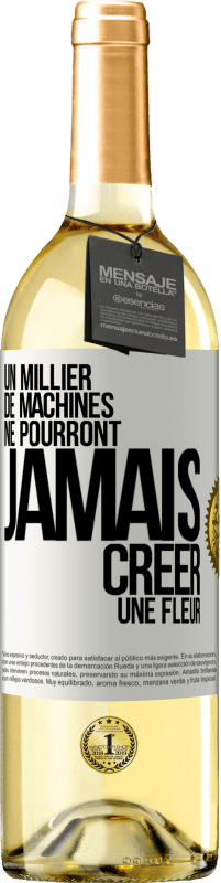 29,95 € | Vin blanc Édition WHITE Un millier de machines ne pourront jamais créer une fleur Étiquette Blanche. Étiquette personnalisable Vin jeune Récolte 2024 Verdejo