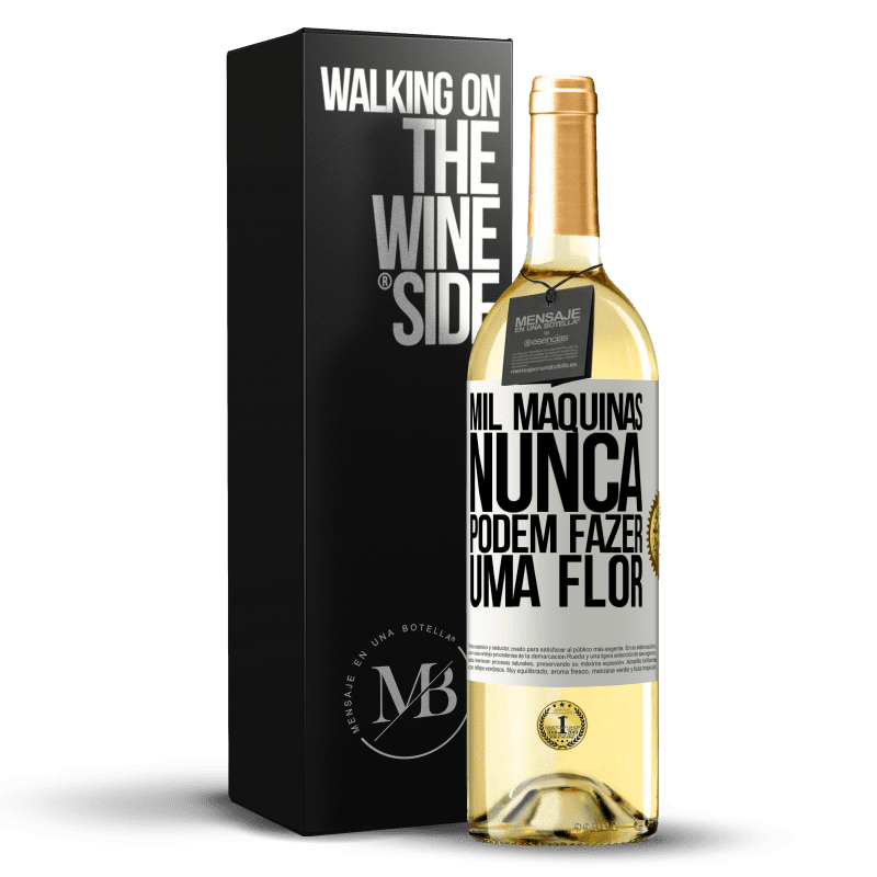 29,95 € Envio grátis | Vinho branco Edição WHITE Mil máquinas nunca podem fazer uma flor Etiqueta Branca. Etiqueta personalizável Vinho jovem Colheita 2024 Verdejo