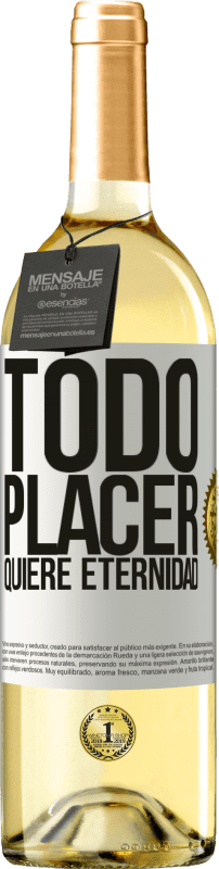 29,95 € | Vino Blanco Edición WHITE Todo placer quiere eternidad Etiqueta Blanca. Etiqueta personalizable Vino joven Cosecha 2024 Verdejo