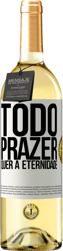 29,95 € | Vinho branco Edição WHITE Todo prazer quer a eternidade Etiqueta Branca. Etiqueta personalizável Vinho jovem Colheita 2025 Verdejo