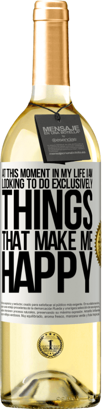 29,95 € | White Wine WHITE Edition At this moment in my life, I am looking to do exclusively things that make me happy White Label. Customizable label Young wine Harvest 2023 Verdejo