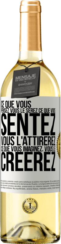 29,95 € | Vin blanc Édition WHITE Ce que vous pensez, vous le serez, ce que vous sentez, vous l'attirerez, ce que vous imaginez, vous le créerez Étiquette Blanche. Étiquette personnalisable Vin jeune Récolte 2024 Verdejo