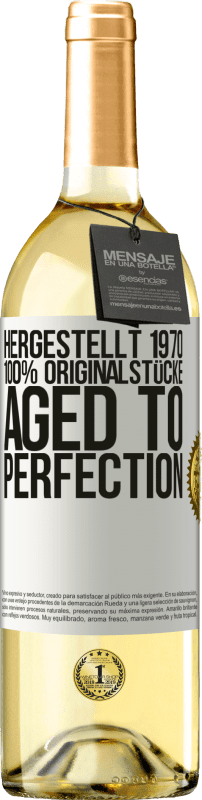 «Hergestellt 1970, 100% Originalstücke. Aged to perfection» WHITE Ausgabe
