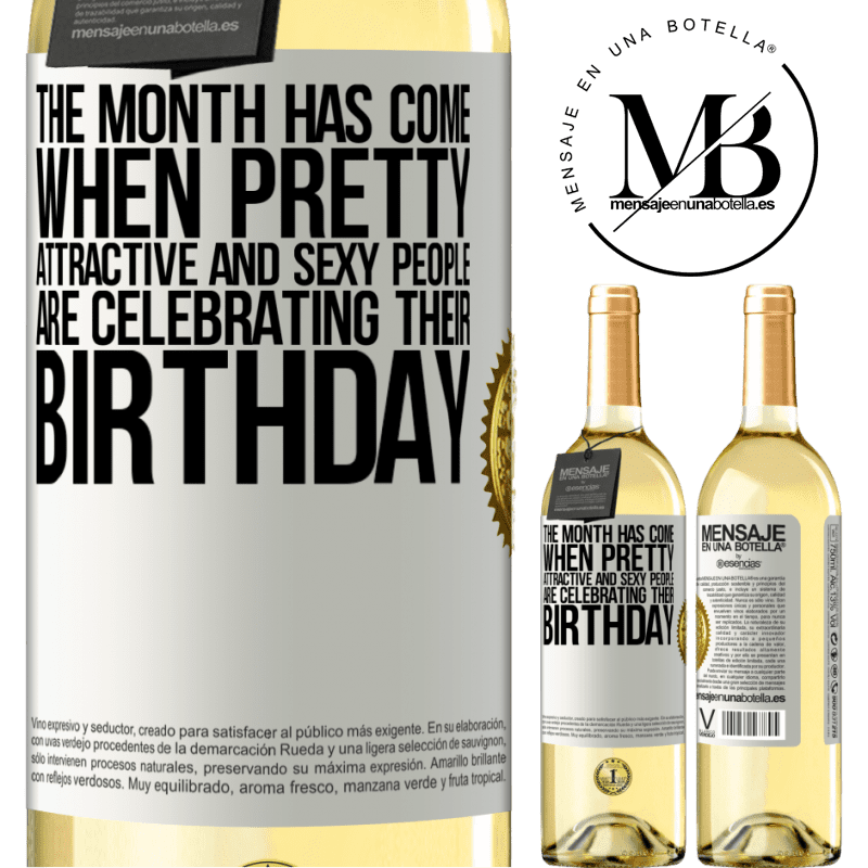 29,95 € Free Shipping | White Wine WHITE Edition The month has come, where pretty, attractive and sexy people are celebrating their birthday White Label. Customizable label Young wine Harvest 2022 Verdejo