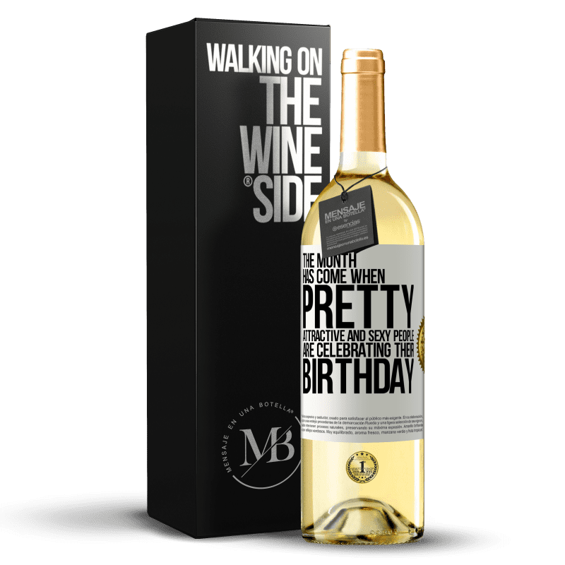 29,95 € Бесплатная доставка | Белое вино Издание WHITE Пришел месяц, когда красивые, привлекательные и сексуальные люди празднуют свой день рождения Белая этикетка. Настраиваемая этикетка Молодое вино Урожай 2023 Verdejo
