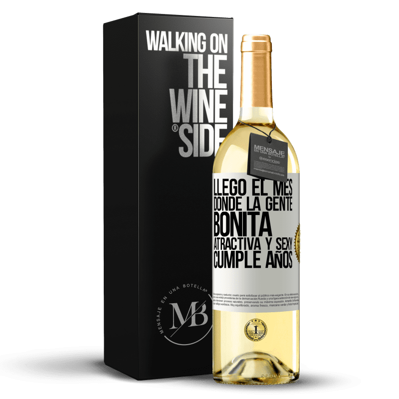 29,95 € Envío gratis | Vino Blanco Edición WHITE Llegó el mes, donde la gente bonita, atractiva y sexy, cumple años Etiqueta Blanca. Etiqueta personalizable Vino joven Cosecha 2024 Verdejo