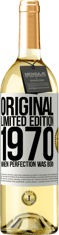 «Original. Limited edition. 1970. When perfection was born» WHITE Edition