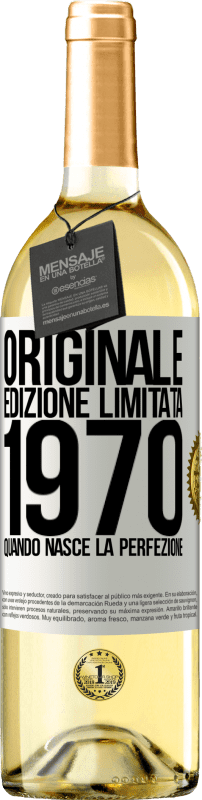 «Originale. Edizione Limitata. 1970. Quando nasce la perfezione» Edizione WHITE
