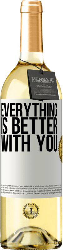 «Everything is better with you» WHITE Edition