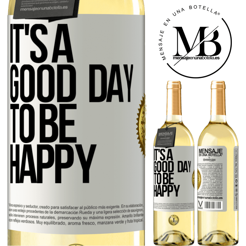 29,95 € Free Shipping | White Wine WHITE Edition It's a good day to be happy White Label. Customizable label Young wine Harvest 2022 Verdejo