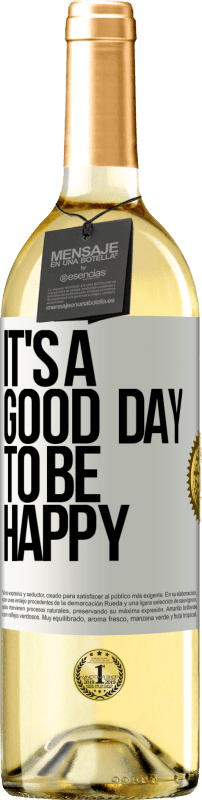 29,95 € Envio grátis | Vinho branco Edição WHITE It's a good day to be happy Etiqueta Branca. Etiqueta personalizável Vinho jovem Colheita 2023 Verdejo