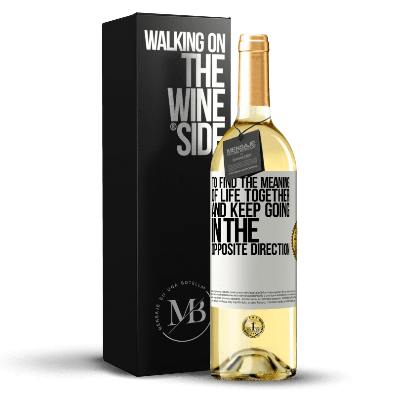 29,95 € 免费送货 | 白葡萄酒 WHITE版 一起寻找生活的意义，并朝着相反的方向前进 白标. 可自定义的标签 青年酒 收成 2023 Verdejo