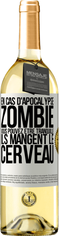 29,95 € | Vin blanc Édition WHITE En cas d'apocalypse zombie vous pouvez être tranquille, ils mangent le cerveau Étiquette Blanche. Étiquette personnalisable Vin jeune Récolte 2023 Verdejo