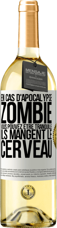 Envoi gratuit | Vin blanc Édition WHITE En cas d'apocalypse zombie vous pouvez être tranquille, ils mangent le cerveau Étiquette Blanche. Étiquette personnalisable Vin jeune Récolte 2023 Verdejo