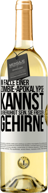 Kostenloser Versand | Weißwein WHITE Ausgabe Im Falle einer Zombie-Apokalypse kannst du beruhigt sein, sie fressen Gehirne Weißes Etikett. Anpassbares Etikett Junger Wein Ernte 2023 Verdejo