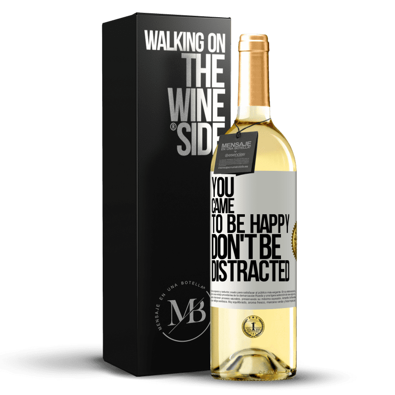 29,95 € Бесплатная доставка | Белое вино Издание WHITE Ты пришел, чтобы быть счастливым, не отвлекайся Белая этикетка. Настраиваемая этикетка Молодое вино Урожай 2023 Verdejo