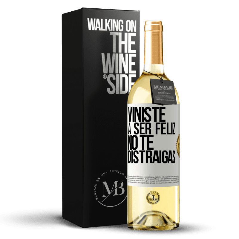 29,95 € Envío gratis | Vino Blanco Edición WHITE Viniste a ser feliz, no te distraigas Etiqueta Blanca. Etiqueta personalizable Vino joven Cosecha 2024 Verdejo