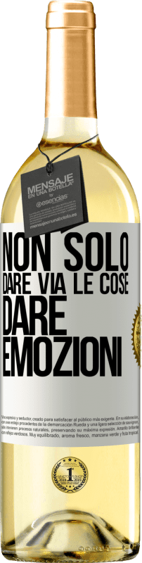 «Non solo dare via le cose, dare emozioni» Edizione WHITE