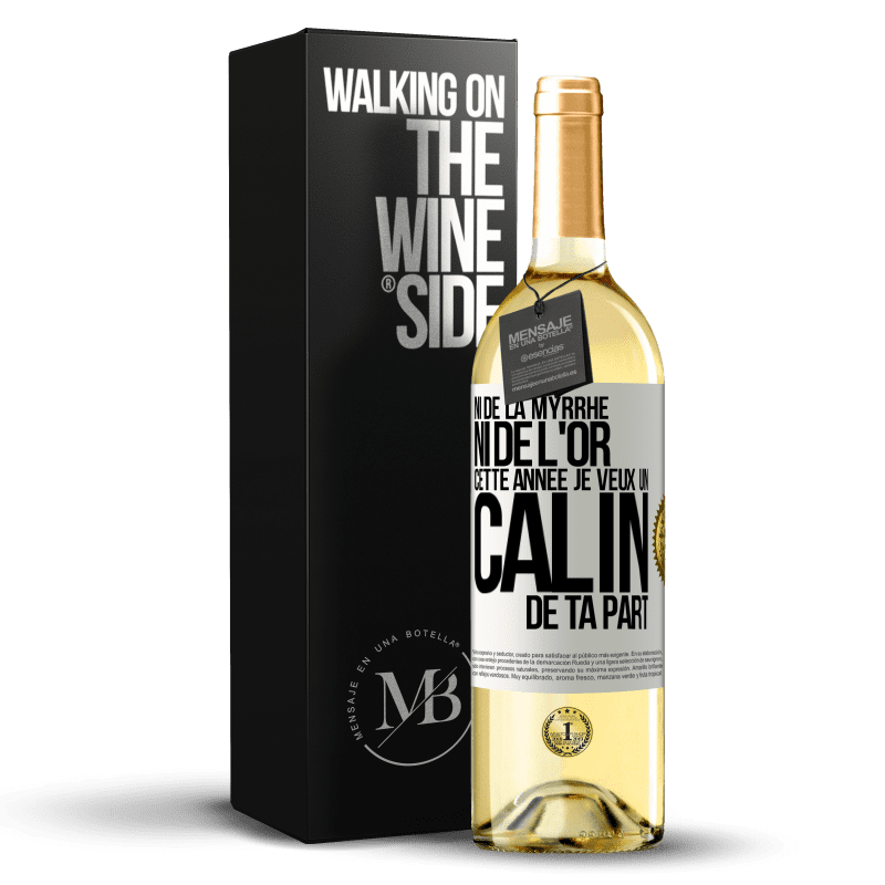 29,95 € Envoi gratuit | Vin blanc Édition WHITE Ni de la myrrhe ni de l'or. Cette année je veux un câlin de ta part Étiquette Blanche. Étiquette personnalisable Vin jeune Récolte 2024 Verdejo