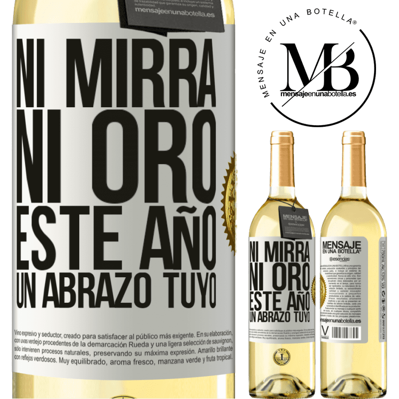 29,95 € Envío gratis | Vino Blanco Edición WHITE Ni mirra, ni oro. Este año un abrazo tuyo Etiqueta Blanca. Etiqueta personalizable Vino joven Cosecha 2023 Verdejo