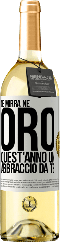 29,95 € Spedizione Gratuita | Vino bianco Edizione WHITE Né mirra, né oro. Quest'anno un abbraccio da te Etichetta Bianca. Etichetta personalizzabile Vino giovane Raccogliere 2025 Verdejo