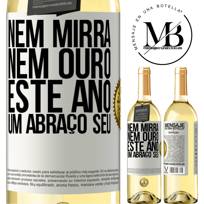 29,95 € Envio grátis | Vinho branco Edição WHITE Nem mirra, nem ouro. Este ano um abraço seu Etiqueta Branca. Etiqueta personalizável Vinho jovem Colheita 2023 Verdejo