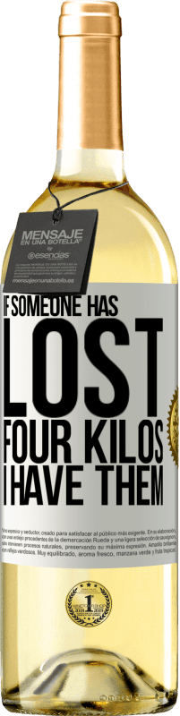 29,95 € Бесплатная доставка | Белое вино Издание WHITE Если кто-то потерял четыре килограмма. У меня есть они Белая этикетка. Настраиваемая этикетка Молодое вино Урожай 2025 Verdejo