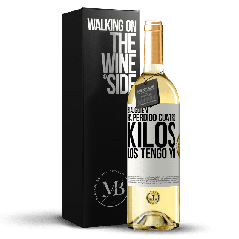 29,95 € Envío gratis | Vino Blanco Edición WHITE Si alguien ha perdido cuatro kilos. Los tengo yo Etiqueta Blanca. Etiqueta personalizable Vino joven Cosecha 2025 Verdejo