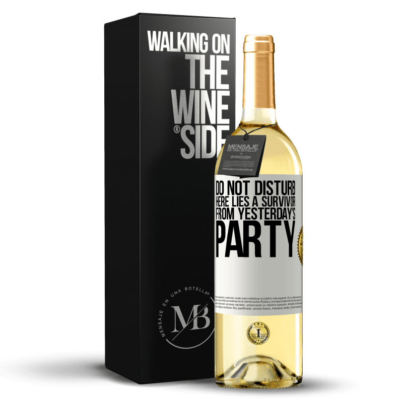 29,95 € Free Shipping | White Wine WHITE Edition Do not disturb. Here lies a survivor from yesterday's party White Label. Customizable label Young wine Harvest 2023 Verdejo