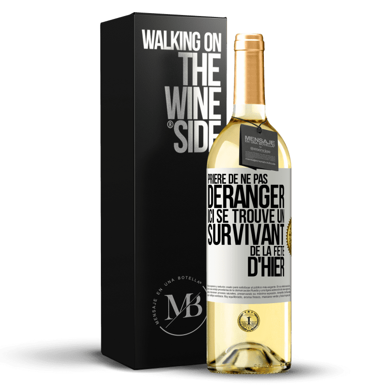 29,95 € Envoi gratuit | Vin blanc Édition WHITE Prière de ne pas déranger. Ici se trouve un survivant de la fête d'hier Étiquette Blanche. Étiquette personnalisable Vin jeune Récolte 2024 Verdejo