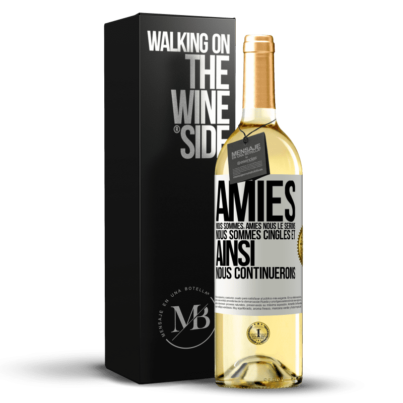 29,95 € Envoi gratuit | Vin blanc Édition WHITE Amies nous sommes, amies nous le serons, nous sommes cinglés et ainsi nous continuerons Étiquette Blanche. Étiquette personnalisable Vin jeune Récolte 2025 Verdejo