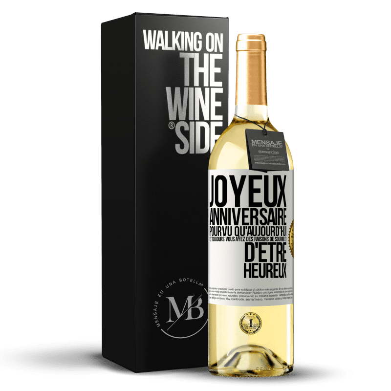 29,95 € Envoi gratuit | Vin blanc Édition WHITE Joyeux anniversaire. Pourvu qu'aujourd'hui et toujours vous ayez des raisons de sourire et d'être heureux Étiquette Blanche. Étiquette personnalisable Vin jeune Récolte 2025 Verdejo