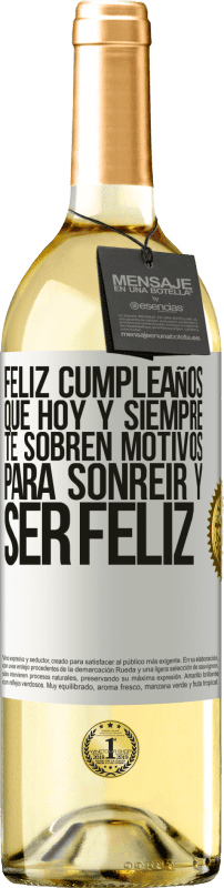 29,95 € | Vino Blanco Edición WHITE Feliz cumpleaños. Que hoy y siempre te sobren motivos para sonreír y ser feliz Etiqueta Blanca. Etiqueta personalizable Vino joven Cosecha 2024 Verdejo