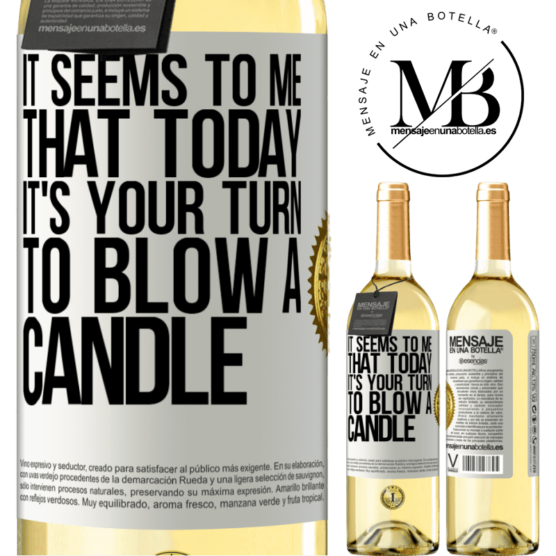 29,95 € Free Shipping | White Wine WHITE Edition It seems to me that today, it's your turn to blow a candle White Label. Customizable label Young wine Harvest 2022 Verdejo