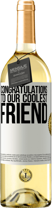 29,95 € | Белое вино Издание WHITE Поздравляем нашего самого крутого друга Белая этикетка. Настраиваемая этикетка Молодое вино Урожай 2025 Verdejo