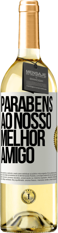 29,95 € | Vinho branco Edição WHITE Parabéns ao nosso melhor amigo Etiqueta Branca. Etiqueta personalizável Vinho jovem Colheita 2024 Verdejo