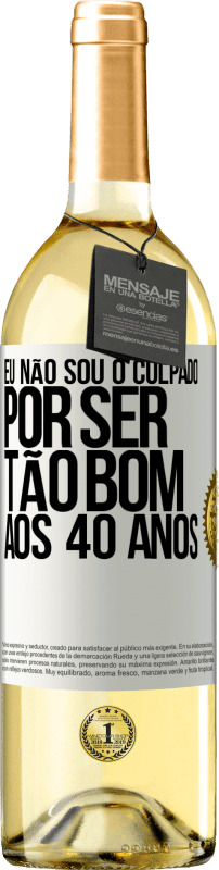 29,95 € | Vinho branco Edição WHITE Eu não sou o culpado por ser tão bom aos 40 anos Etiqueta Branca. Etiqueta personalizável Vinho jovem Colheita 2024 Verdejo