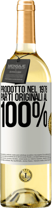 «Prodotto nel 1978. Parti originali al 100%» Edizione WHITE