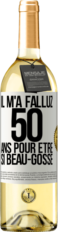 29,95 € Envoi gratuit | Vin blanc Édition WHITE Il m'a fallu 50 ans pour être si beau-gosse Étiquette Blanche. Étiquette personnalisable Vin jeune Récolte 2023 Verdejo