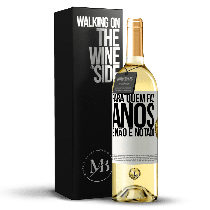 29,95 € Envio grátis | Vinho branco Edição WHITE Para quem faz anos e não é notado Etiqueta Branca. Etiqueta personalizável Vinho jovem Colheita 2025 Verdejo
