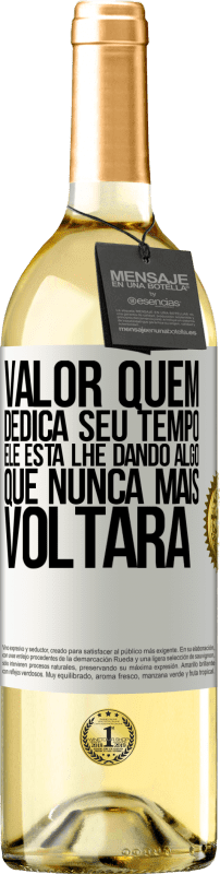 29,95 € | Vinho branco Edição WHITE Valor quem dedica seu tempo. Ele está lhe dando algo que nunca mais voltará Etiqueta Branca. Etiqueta personalizável Vinho jovem Colheita 2024 Verdejo