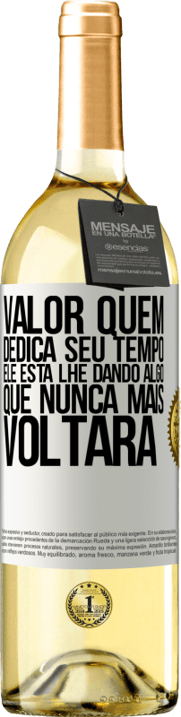 29,95 € | Vinho branco Edição WHITE Valor quem dedica seu tempo. Ele está lhe dando algo que nunca mais voltará Etiqueta Branca. Etiqueta personalizável Vinho jovem Colheita 2025 Verdejo