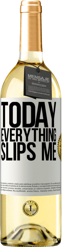 «Today everything slips me» WHITE Edition