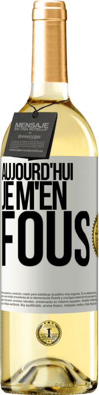 29,95 € | Vin blanc Édition WHITE Aujourd'hui je m'en fous Étiquette Blanche. Étiquette personnalisable Vin jeune Récolte 2024 Verdejo