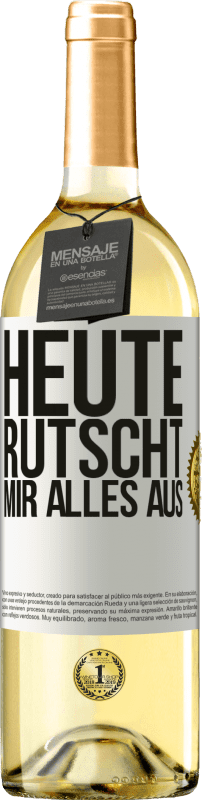 29,95 € | Weißwein WHITE Ausgabe Heute rutscht mir alles aus Weißes Etikett. Anpassbares Etikett Junger Wein Ernte 2024 Verdejo